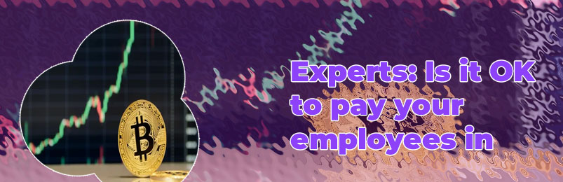 Is considering its employees in bitcoin